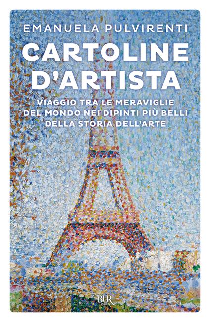 Cartoline d'artista. Viaggio tra le meraviglie del mondo nei dipinti più belli della storia dell'arte - Emanuela Pulvirenti - copertina