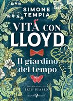 Il giardino del tempo. Vita con Lloyd