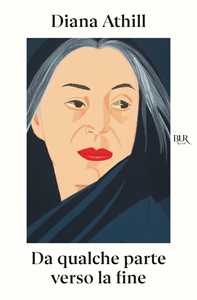 Libro Da qualche parte verso la fine Diana Athill