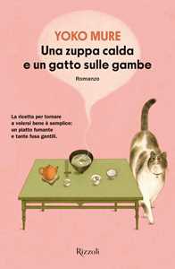 Libro Una zuppa calda e un gatto sulle gambe Yoko Mure