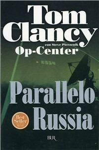 Op-Center. Parallelo Russia - Tom Clancy - copertina