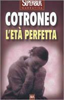 L'età perfetta - Roberto Cotroneo - copertina