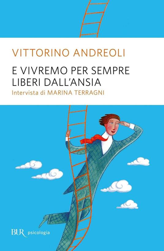 E vivremo per sempre liberi dall'ansia - Vittorino Andreoli - copertina