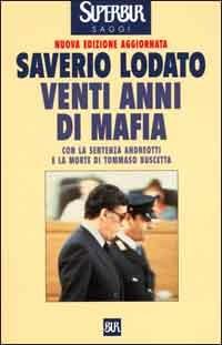 Venti anni di mafia. C'era una volta la lotta alla mafia - Saverio Lodato - copertina