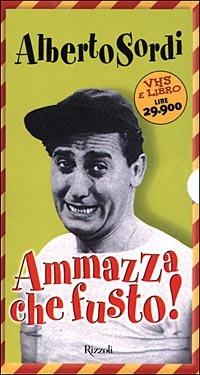 Ammazza che fusto! Con videocassetta - Alberto Sordi - copertina