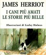 I cani più amati. Le storie più belle