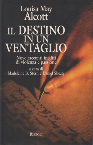 Il destino in un ventaglio. Nove racconti inediti di violenza e passione - Louisa May Alcott - copertina