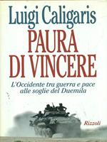 Paura di vincere. L'Occidente tra guerra e pace alle soglie del Duemila