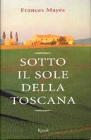 Sotto il sole della Toscana