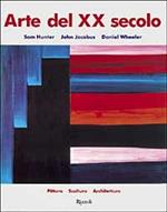 Arte del XX secolo. Pittura, scultura, architettura