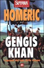 Gengis Khan. L'epopea del lupo della steppa