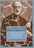 La mummia della repubblica. Storia di Mazzini imbalsamato (1872-1946) - Sergio Luzzatto - copertina