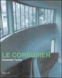 Le Corbusier. La poetica della macchina e della metafora - Alexander Tzonis - copertina