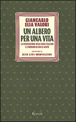 Un albero per una vita. La persecuzione degli ebrei italiani e l'eroismo di chi li aiutò