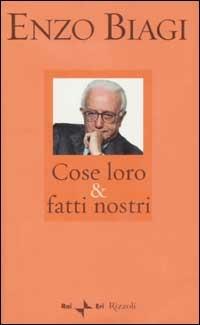 Cose loro & fatti nostri - Enzo Biagi - 3