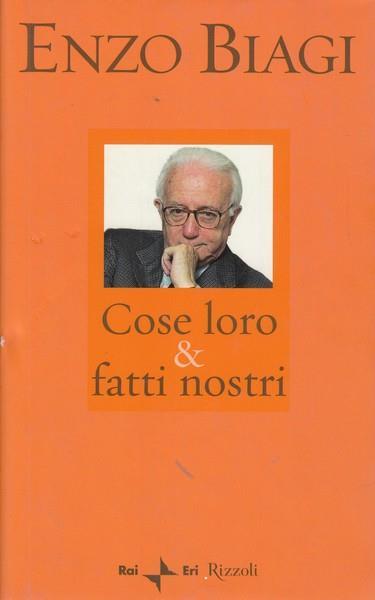 Cose loro & fatti nostri - Enzo Biagi - copertina