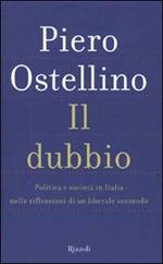 Il dubbio. Politica e società in Italia nelle riflessioni di un liberale scomodo