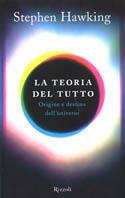 La teoria del tutto. Origine e destino dell'universo - Stephen Hawking - copertina