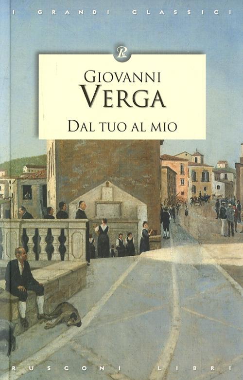 Dal tuo al mio - Giovanni Verga - copertina