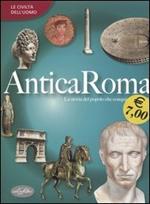 Antica Roma. Ediz. illustrata