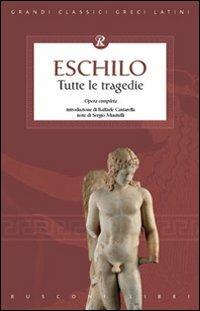 Eschilo. Tutte le tragedie - copertina