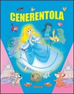 Cenerentola. Ediz. illustrata