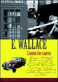 L' uomo che sapeva - Edgar Wallace - 2