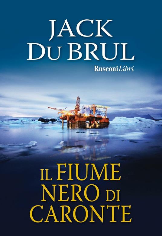 Il fiume nero di Caronte - Jack Du Brul - copertina