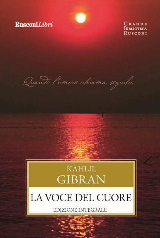 La voce del cuore. Ediz. integrale - Kahlil Gibran - copertina