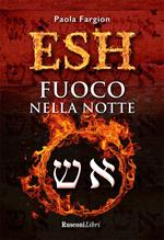 Esh. Fuoco nella notte