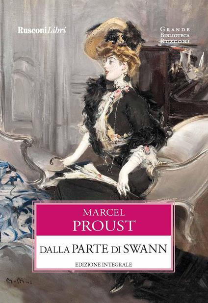 Dalla parte di Swann. Ediz. integrale - Marcel Proust - copertina