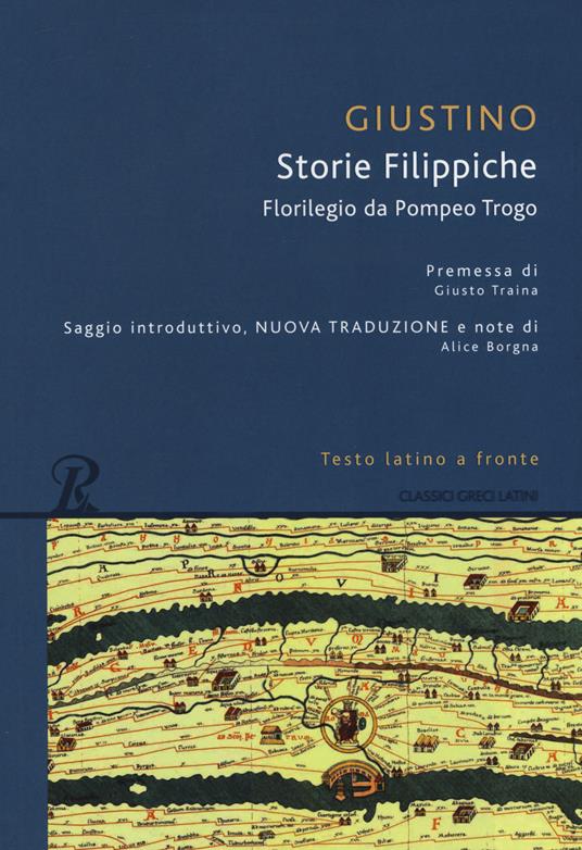 Storie filippiche. Epitome da Pompeo Trogo. Testo latino a fronte. Ediz. integrale - Marco Giuniano Giustino - copertina