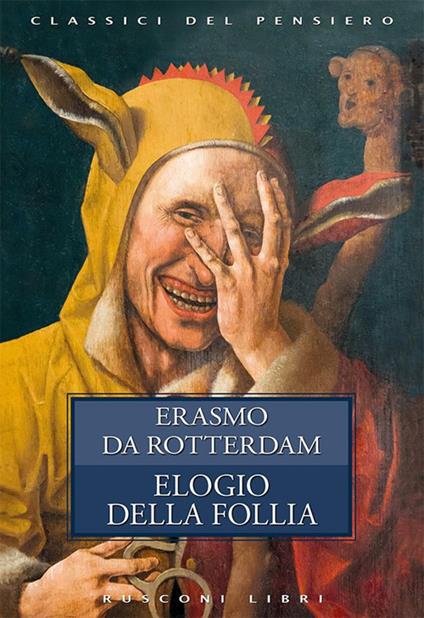 Elogio della follia - Erasmo da Rotterdam - ebook