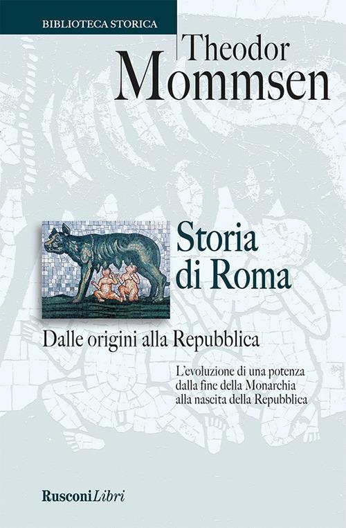 Storia di Roma dalle origini alla Repubblica - Theodor Mommsen - ebook