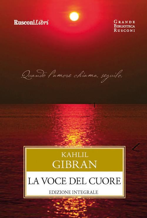 La voce del cuore - Kahlil Gibran,Davide Monda - ebook