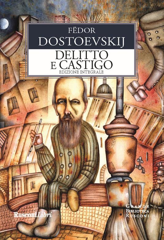 Delitto e castigo - Fëdor Dostoevskij - Libro - Rusconi Libri - Grande  biblioteca Rusconi | laFeltrinelli