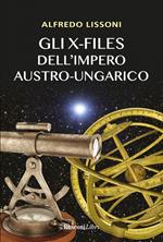 Gli X-files dell'impero austro-ungarico