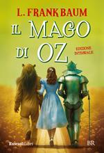 Il mago di Oz. Ediz. integrale