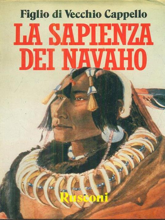 La sapienza dei Navaho - Figlio di Vecchio Cappello - copertina