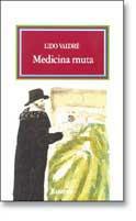 Medicina muta. La malattia tra oggettività e sentimento