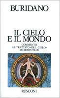 Il cielo e il mondo. Commento al trattato «Del cielo» di Aristotele