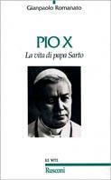 Pio X. La vita di papa Sarto