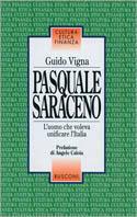 Pasquale Saraceno. L'uomo che voleva unificare l'Italia