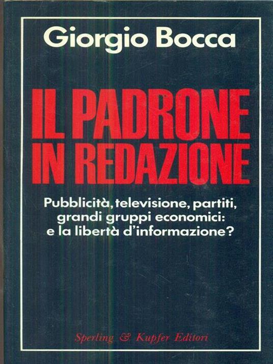 Il padrone in redazione - Giorgio Bocca - 2