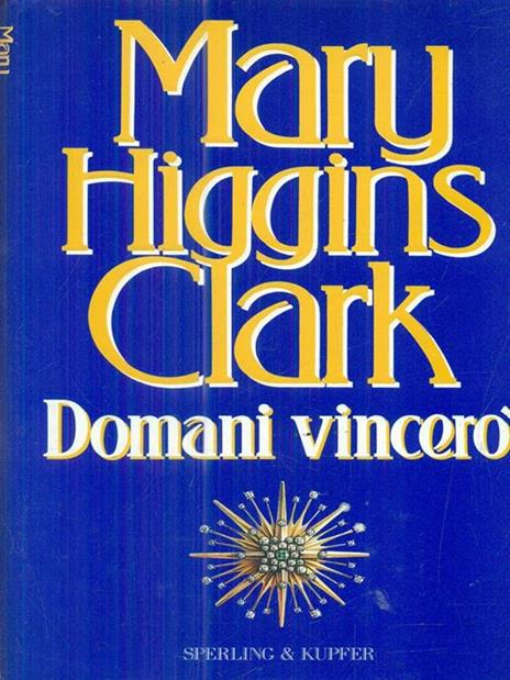 Domani vincerò - Mary Higgins Clark - copertina