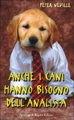 Anche i cani hanno bisogno dell'analista