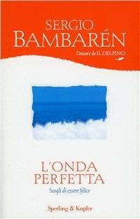 L' onda perfetta - Sergio Bambarén - copertina