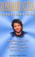 La forza che è in te - Rosemary Altea - copertina