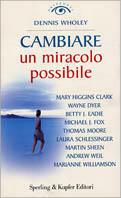 Cambiare. Un miracolo possibile