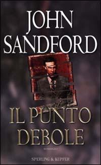 Il punto debole - John Sandford - copertina